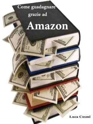 cover image of Come guadagnare grazie ad Amazon